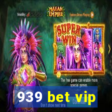 939 bet vip